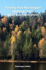Twenty-five Norwegian healing trees af Terje Eugen Holthe