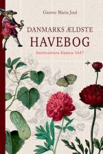 Danmarks ældste havebog af Gunvor Maria Juul