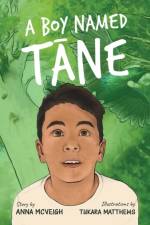 A Boy Named Tane af Anna McVeigh