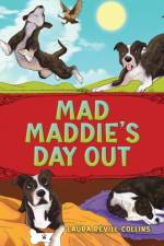 Mad Maddie's Day Out af Laura Revill-Collins