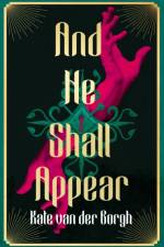 And He Shall Appear af Kate van der Borgh