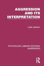 Aggression and Its Interpretation af Lydia Jackson