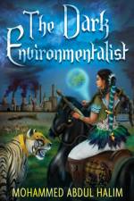 The Dark Environmentalist af Mohammed Abdul Halim