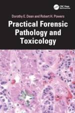 Practical Forensic Pathology and Toxicology af Dorothy E. (Summit County Medical Examiner's Office Dean