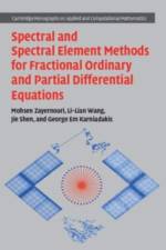 Spectral and Spectral Element Methods for Fractional Ordinary and Partial Differential Equations af Mohsen (Michigan State University) Zayernouri