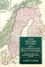 Old English Studies and its Scandinavian Practitioners af Robert E (Author) Bjork
