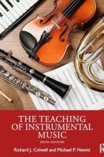 The Teaching of Instrumental Music af Richard J. (University of Illinois at Urbana Champaign School of Music) Colwell
