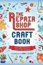 The Repair Shop Craft Book