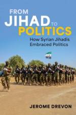From Jihad to Politics af Jerome (Senior analyst on Jihad and Modern Conflict Drevon