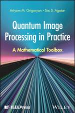 Quantum Image Processing in Practice af Artyom M. (University of Texas at San Antonio) Grigoryan