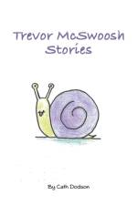 Trevor McSwoosh Stories af Cath Dodson