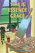 Time Is the Essence of Grace af Sonita Fryman