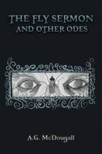 The Fly Sermon and Other Odes af A.G. McDougall