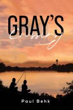 Gray's Crossing af Paul Behk