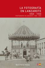 La fotografía en Lanzarote, 1850-1950 af Mario Ferrer Peñate