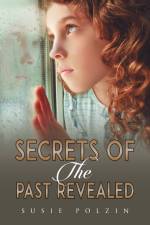 Secrets of the Past Revealed af Susie Polzin