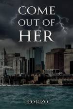Come Out of Her af Leo Rizo