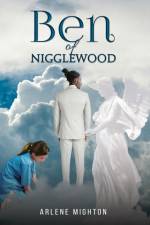 Ben of Nigglewood af Arlene Mighton
