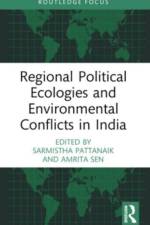 Regional Political Ecologies and Environmental Conflicts in India