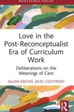Love in the Post-Reconceptualist Era of Curriculum Work