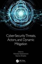 Cyber-Security Threats, Actors, and Dynamic Mitigation