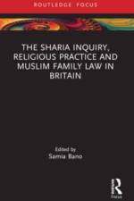 The Sharia Inquiry, Religious Practice and Muslim Family Law in Britain