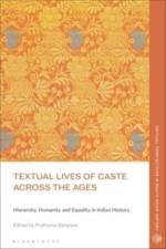Textual Lives of Caste Across the Ages af Prathama Banerjee
