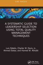 A Systematic Guide to Leadership Selection Using Total Quality Management Techniques af Luis (University of Central Florida) Rabelo