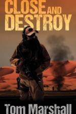 Close and Destroy af Tom Marshall