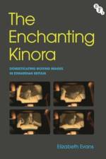 The Enchanting Kinora af Elizabeth (University of Nottingham Evans