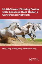 Multi-Sensor Filtering Fusion with Censored Data Under a Constrained Network Environment af Hang Geng