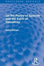 On the Poetry of Spenser and the Form of Romances af John Arthos