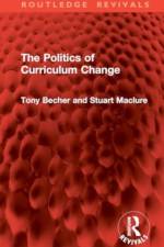 The Politics of Curriculum Change af Tony Becher