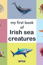My First Book of Irish Sea Creatures
