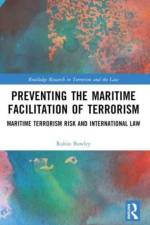 Preventing the Maritime Facilitation of Terrorism af Robin (Faculty of Law Bowley