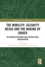 The Mobility-Security Nexus and the Making of Order