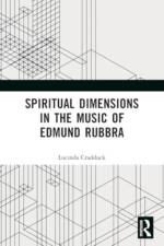 Spiritual Dimensions in the Music of Edmund Rubbra af Lucinda Cradduck