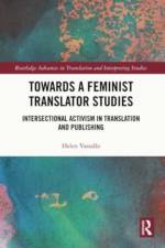 Towards a Feminist Translator Studies af Helen Vassallo