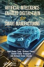 Artificial Intelligence-Enabled Digital Twin for Smart Manufacturing