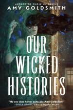 Our Wicked Histories af Amy Goldsmith