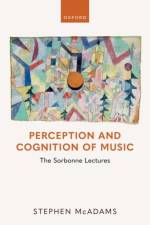 Perception and Cognition of Music af Stephen (Full Professor McAdams