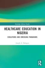 Healthcare Education in Nigeria af Joseph A. (Chicago State University Balogun