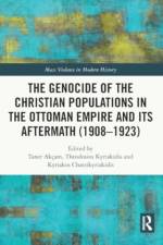 The Genocide of the Christian Populations in the Ottoman Empire and its Aftermath (1908-1923)