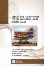Design Aids for Offshore Topside Platforms Under Special Loads af Srinivasan (Indian Institute of Technology Madras Chandrasekaran