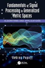 Fundamentals of Signal Processing in Generalized Metric Spaces