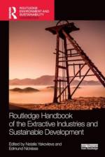 Routledge Handbook of the Extractive Industries and Sustainable Development