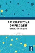 Consciousness as Complex Event af Craig Delancey