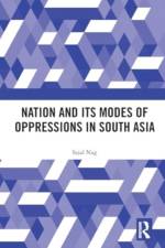 Nation and Its Modes of Oppressions in South Asia af Sajal (Assam University Nag