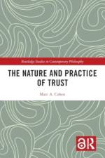 The Nature and Practice of Trust af Marc A. (Seattle University Cohen