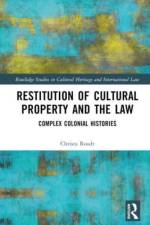 Restitution of Cultural Property and the Law af Christa Roodt